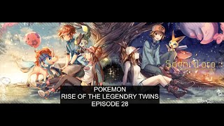 pokemon Rise of the Legendry Twins ep28