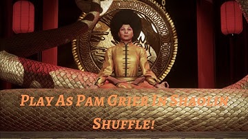 How To Play As Pam Grier In Shaolin Shuffle
