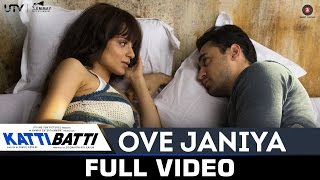 Ove Janiya - Katti Batti - Full Video | Mohan Kannan | Imran Khan & Kangana Ranaut