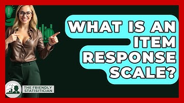 What Is An Item Response Scale? - The Friendly Statistician