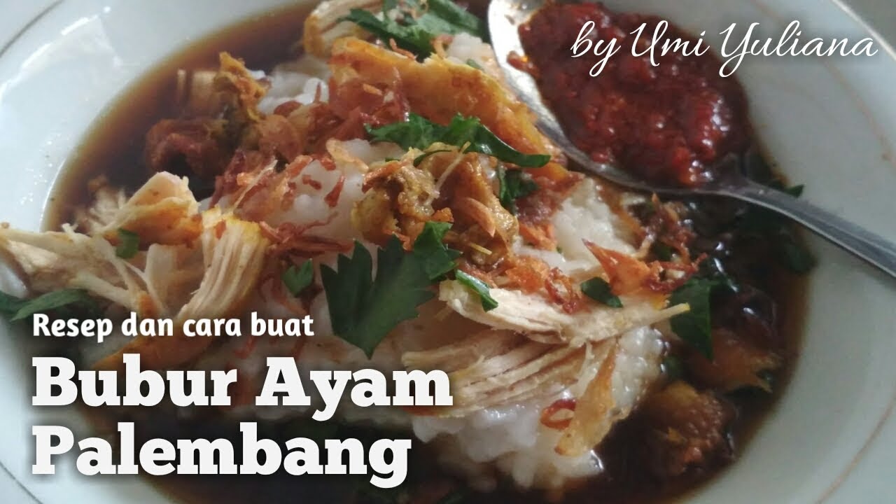 Resep bubur ayam palembang