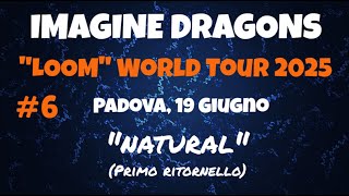 Imagine Dragons "LOOM" World Tour 2025, Padova - #6 "Natural" (1° rit)