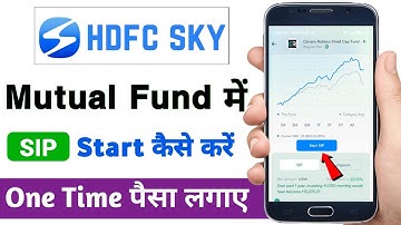 HDFC SKY App mutual fund SIP chalu Kaise Kare / HDFC SKY se mutual fund me investment kaise Kare