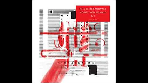 Nils Petter Molvaer & Moritz von Oswald - Transition
