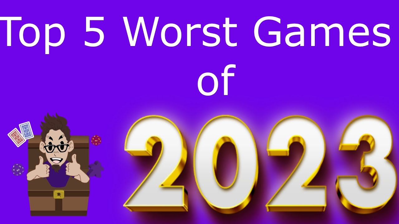 Top 5 Worst Games Of 2023 YouTube top-5-worst-games-of-2023-youtube