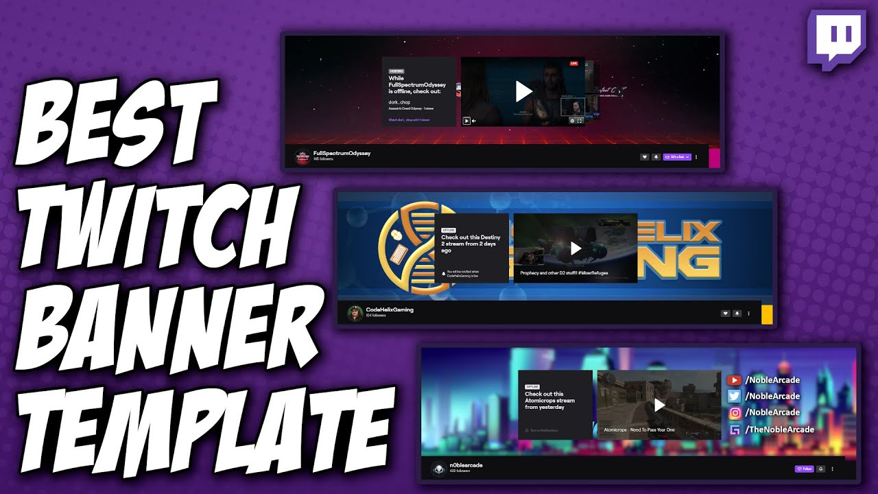 Nếu bạn muốn tạo một banner độc đáo cho kênh Twitch của mình, đi tìm một mẫu banner để tham khảo giúp bạn bắt đầu. Mẫu banner giúp bạn có được cấu trúc hoàn chỉnh và ý tưởng cho một banner hấp dẫn và chuyên nghiệp. Hãy tìm kiếm trên mạng để tìm thấy một mẫu banner phù hợp với phong cách của bạn. 