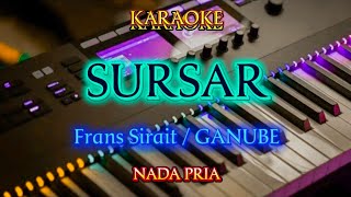 Download lagu SURSAR | FRANS SIRAIT/GANUBE | KARAOKE | NADA PRIA