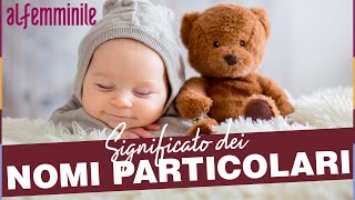 NOMI FEMMINILI PARTICOLARI CON UN SIGNIFICATO BELLISSIMO! 👶🏻