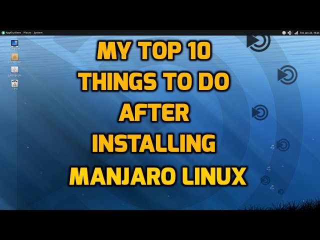 My Top 10 Things to do After Installing Manjaro Linux - YouTube