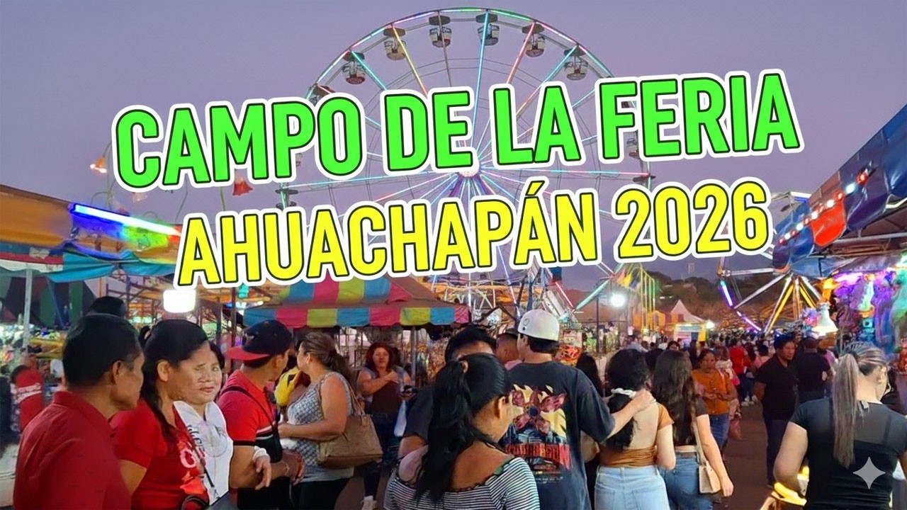 CAMPO de la FERIA | AHUACHAPAN 2026 | Fiestas Patronales Pueblos Vivos El Salvador