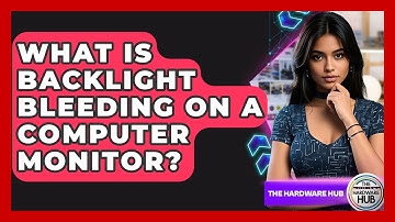 What Is Backlight Bleeding On A Computer Monitor? - The Hardware Hub