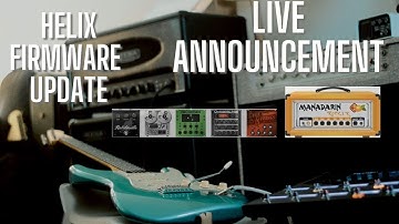 BREAKING NEWS - Line 6 Helix 3.1 Firmware!!