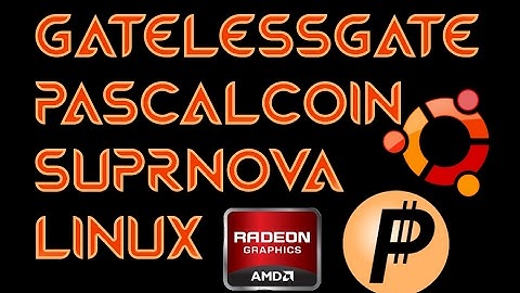 GatelessGate Pascal Coin AMD GPU Linux Miner on Suprnova.cc sgminer Ubuntu