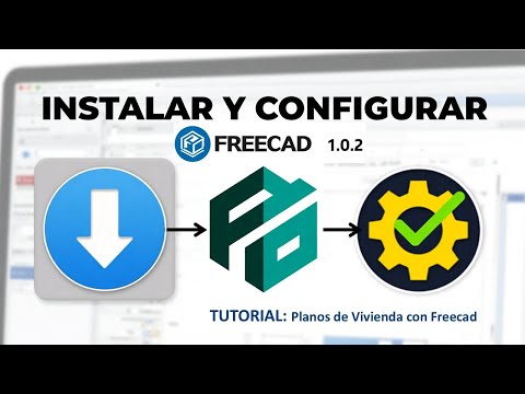 ¿Cómo instalar y configurar FreeCAD? | TUTORIAL: PLANOS DE VIVIENDA CON FREECAD 1.0.2 | LECCIÓN 2