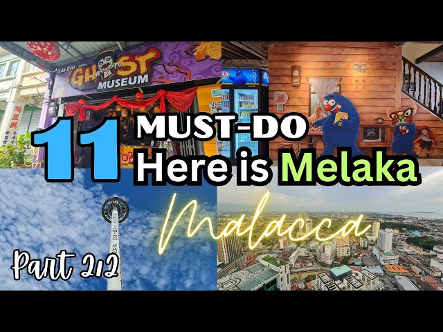 Best 11 Things to Do in Melaka Malaysia (EP2/2) 🤩🥰 | Malacca 2024 class=