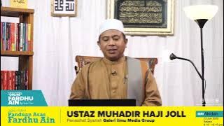 Panduan Asas Fardhu Ain - Ustaz Muhadir Haji Jol (Siri 2)