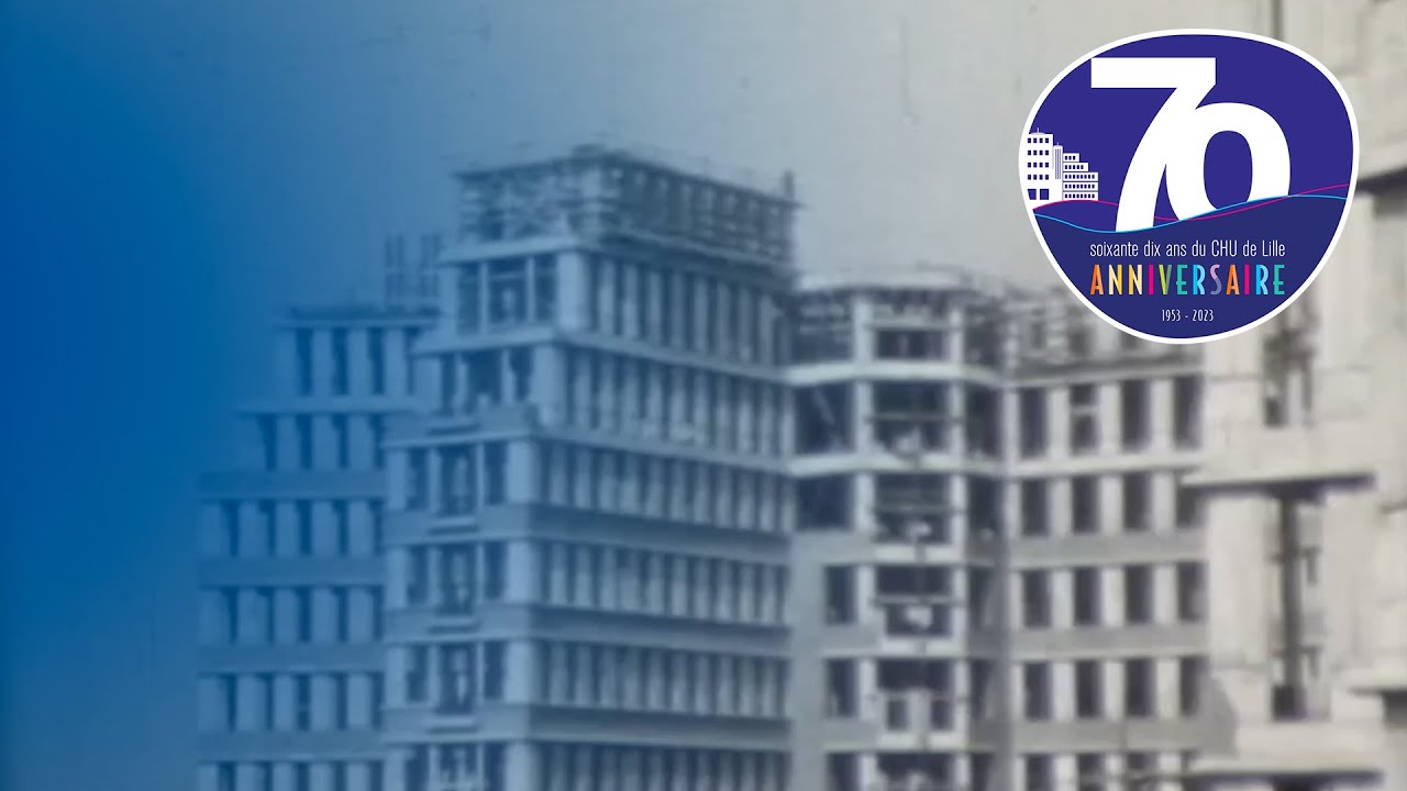 70 ans du CHU de Lille 🎂
