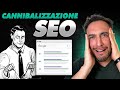 Cannibalizzazione SEO: Come Evitare Questa Minaccia sul Tuo Sito
