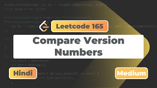 Compare Version Numbers | Leetcode 165 | Hindi Explaination | Leetcode | DSA | Code With Deepak