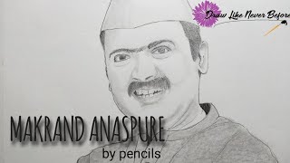 Makrand Anaspure | Drawing using pencils | Draw Like Never Before