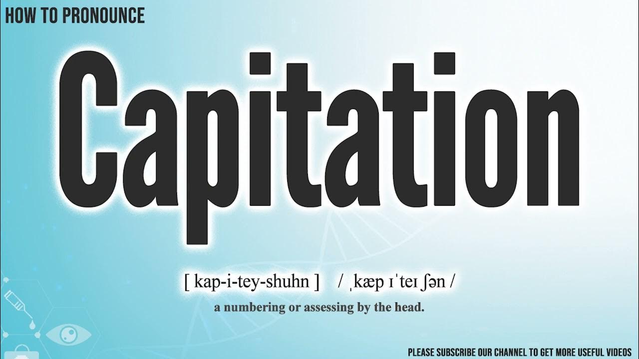 Capitation Pronunciation How To Pronounce say Capitation CORRECTLY capitation-pronunciation-how-to-pronounce-say-capitation-correctly