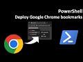 PowerShell: Deploy Google Chrome bookmarks