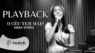 O Céu Tem Mais - Kiara Vitória | PLAYBACK