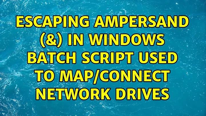 Escaping ampersand (&) in Windows batch script used to map/connect network drives