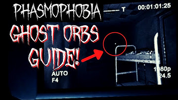 Beginners Guide! How To Find Ghost Orbs In Phasmophobia! NEW 2022! Tips And Tricks