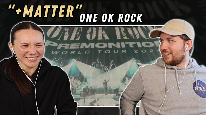 ONE OK ROCK: +Matter REACTION