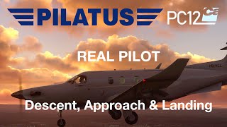Pilatus PC-12 Descent, Approach & Landing Real World Step by Step Instruc. Carenado PC12 Video 4