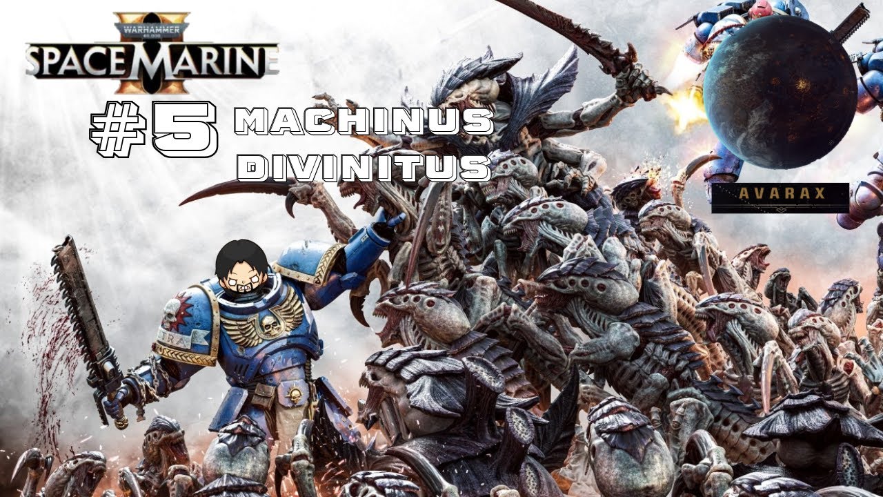 Machinus Divinitus (Avarax) Warhammer 40,000: Space Marine 2 #5 - YouTube