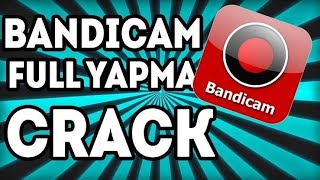 ✔ Bandicam Full Crak Nasıl Yapılır ?Bandicam Yazısı Kaldırma✔