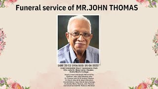 Funeral service of MR.JOHN THOMAS