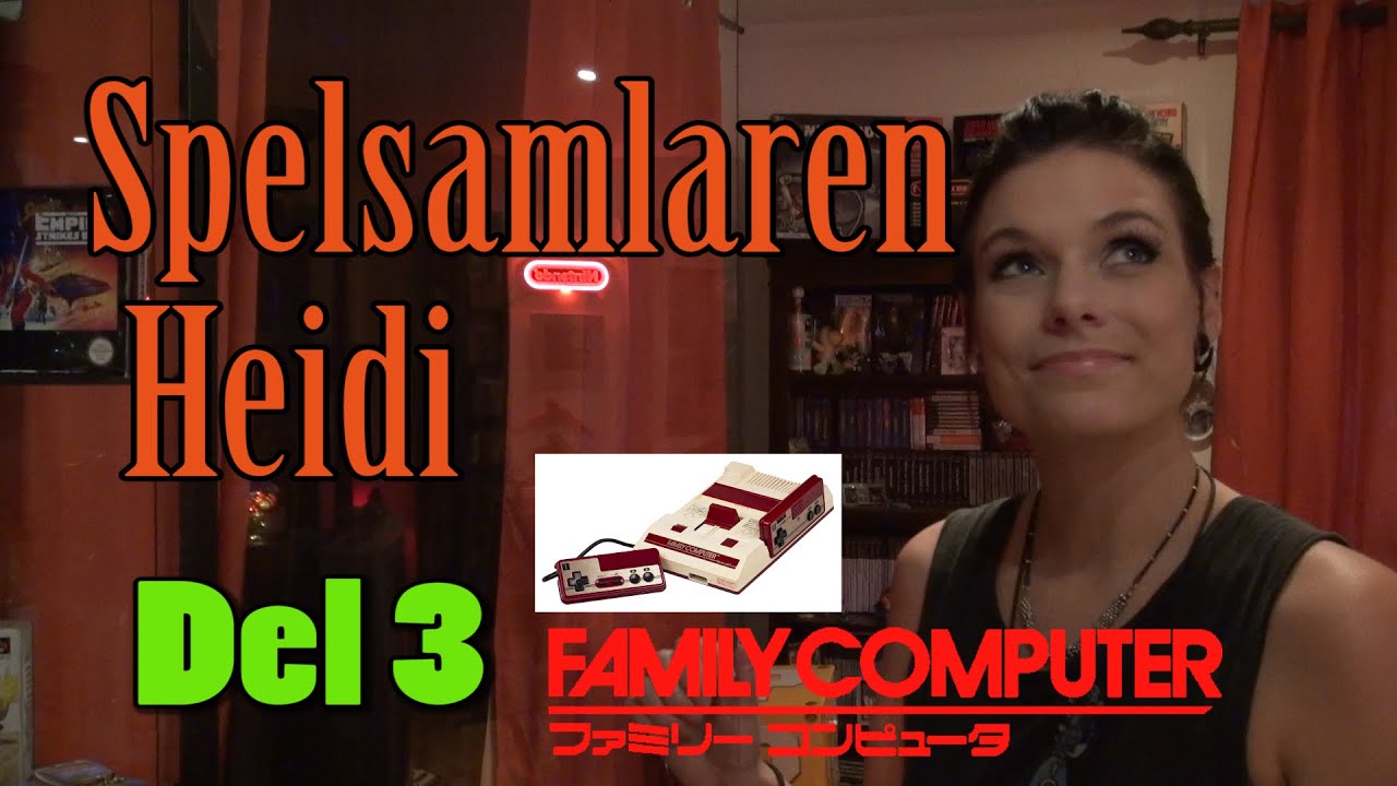 GamingGrannar: Spelsamlaren! Ep 15 - Heidi! Del 3