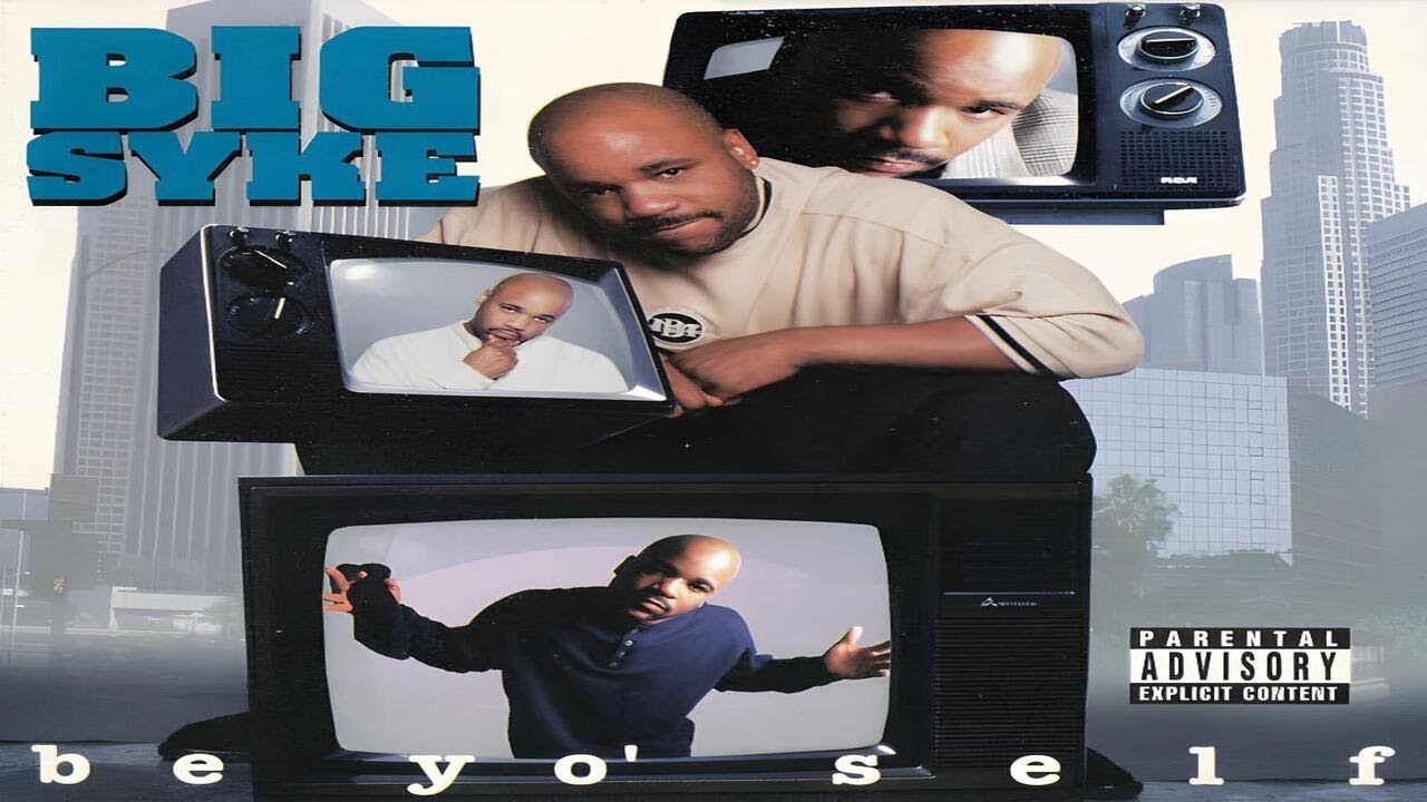 Big Syke/be yo’self