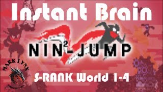 Instant Brain (Nin2-Jump) S-RANK: World 1-4