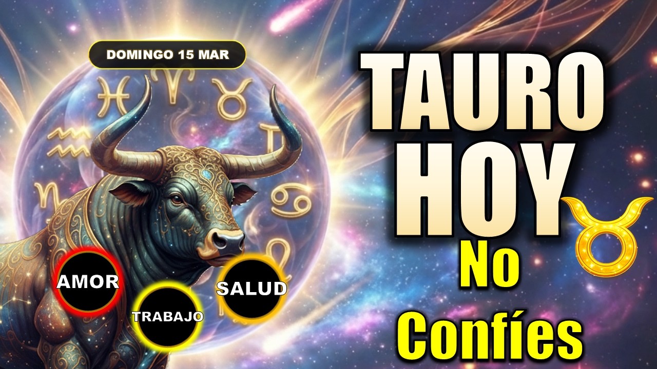 ♉ TAURO HOY: Algo Que Esperabas Comienza a Manifestarse | Horóscopo de ...