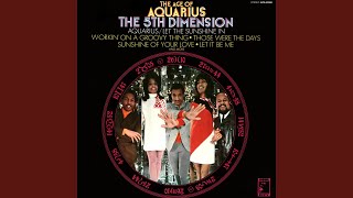 Video thumbnail of "The Fifth Dimension - Aquarius/Let The Sunshine In (The Flesh Failures) (From the Musical "Hair")"