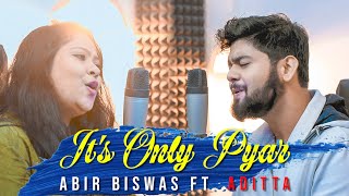 It's Only Pyaar | Abir Biswas | Dui Prithibi | Dev | Jeet | Koel | SVF |New Bengali Cover Songs 2020