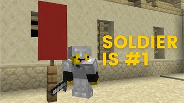 Soldier is the Best Class