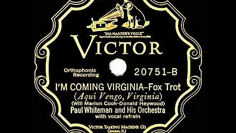 1927 Paul Whiteman - I'm Coming Virginia (Rhythm B...
