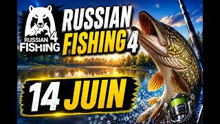 Redifussion Live 14 Juin 2026 Russian Fishing 4