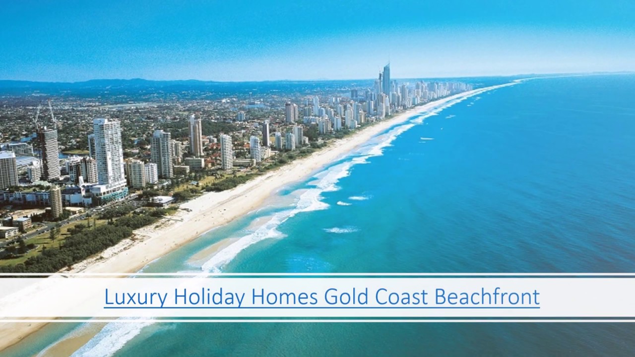 Luxury Holiday Homes Gold Coast Beachfront Youtube