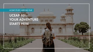 UCEAP 101: Your Adventure Starts Here | UCEAP Study Abroad Fair 2020