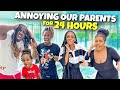 Annoying our parents for 24 hours to see their reaction extremely funny