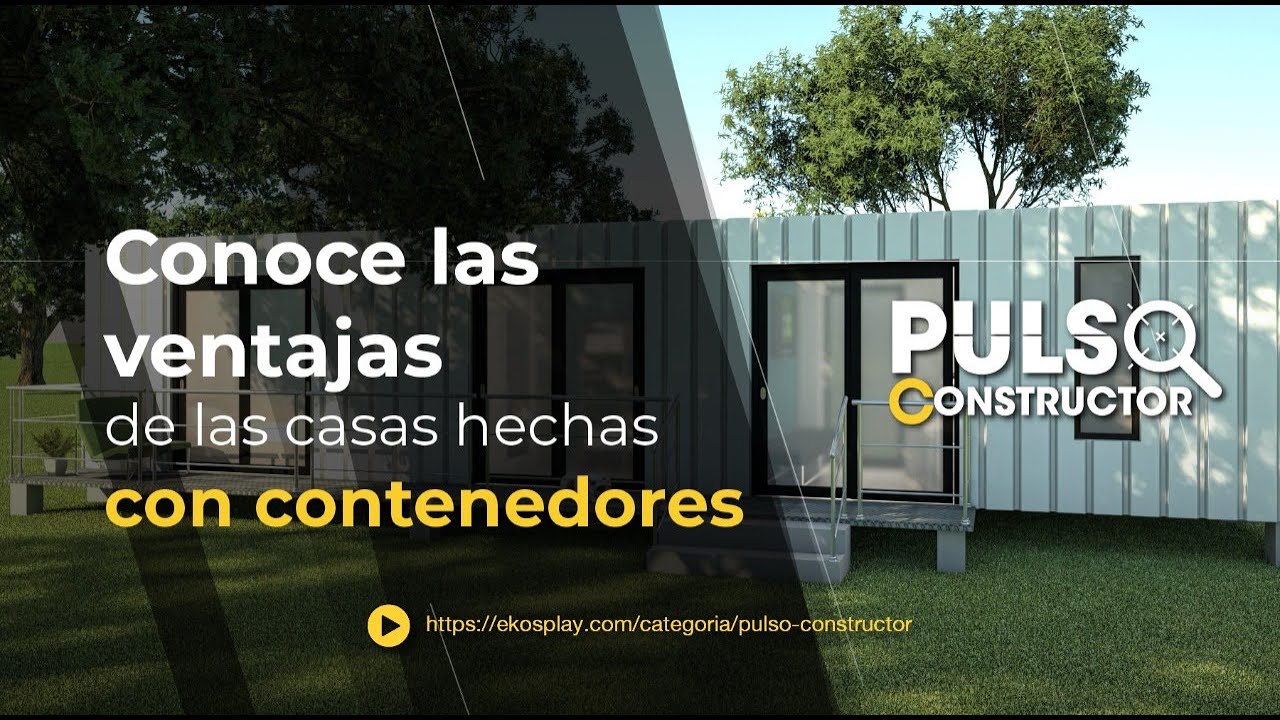 Conoce las ventajas de las casas hechas con contenedores - YouTube