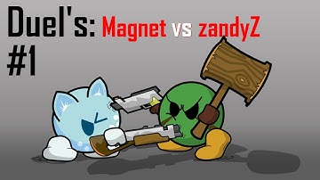 Duels: Magnet vs zandyZ #1 | DM