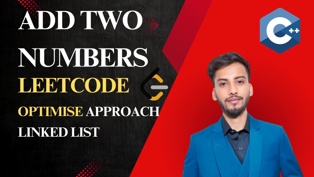 Add Two Numbers | LeetCode C++ | Optimized Linked List Solution - YouTube