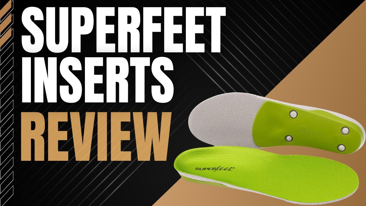 Will These SuperFeet Green Insoles Really Make A Difference? YouTube